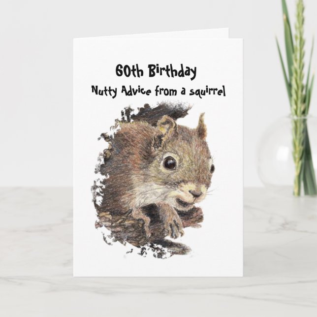 Funny 60th Old Age Birthday Squirrel Advice Card (Front)