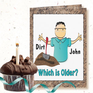 Funny 60th Older than Dirt Male Cartoon Birthday Card