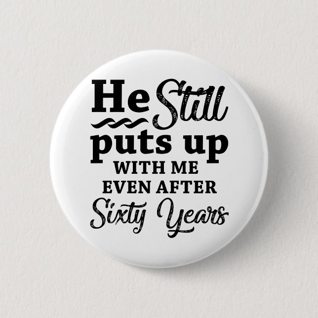 Funny 60th Wedding Anniversary 2 Inch Round Button (Front)