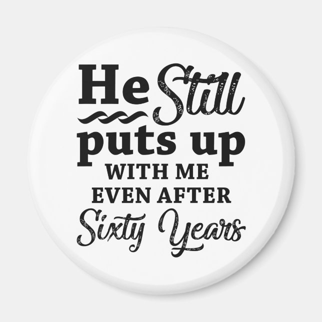 Funny 60th Wedding Anniversary Magnet (Front)
