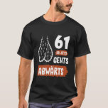 Funny 61th Birthday Shirt Gag Gift Downhill Humor<br><div class="desc">Funny 61th Birthday Shirt Gag Gift Downhill Humor</div>