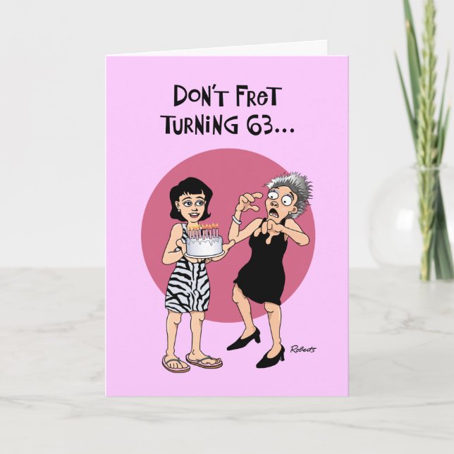 Funny 63rd Birthday Greeting Card (Front)