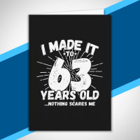 Funny 63rd Birthday Quote Sarcastic 63 Year Old