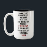 Funny 65th Birthday Hilarious Old Age Joke Custom Two-Tone Coffee Mug<br><div class="desc">Celebrate his 65th birthday with laughter! This funny coffee mug makes the perfect gift for men who embrace aging with humour. Featuring the hilarious quote: "I came. I saw. I forgot what I was doing. I went back. I got distracted. When did I turn 65?! Is this my cup? What's...</div>