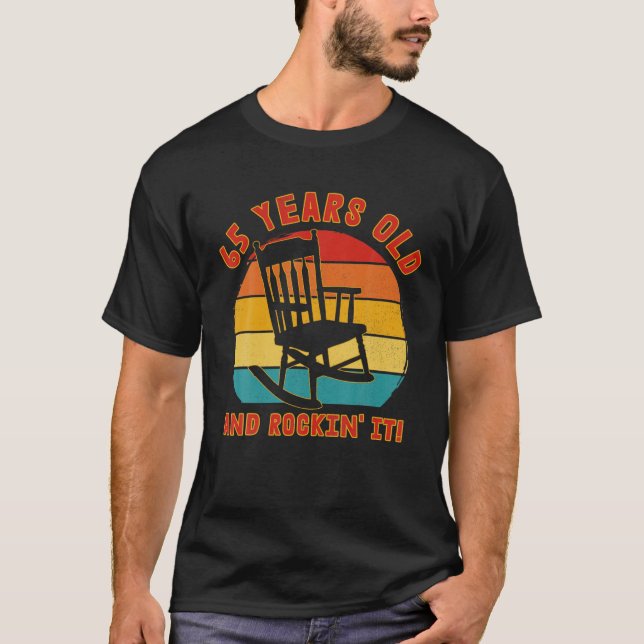 Funny 65Th Birthday T Retro 65 Year Old And Rockin T-Shirt (Front)