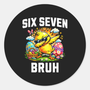 Funny 67 bruh easter dabbing chick meme six seven classic round sticker