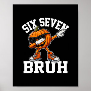 Funny 67 Bruh Halloween Six Seven Meme Brainrot Pu Poster