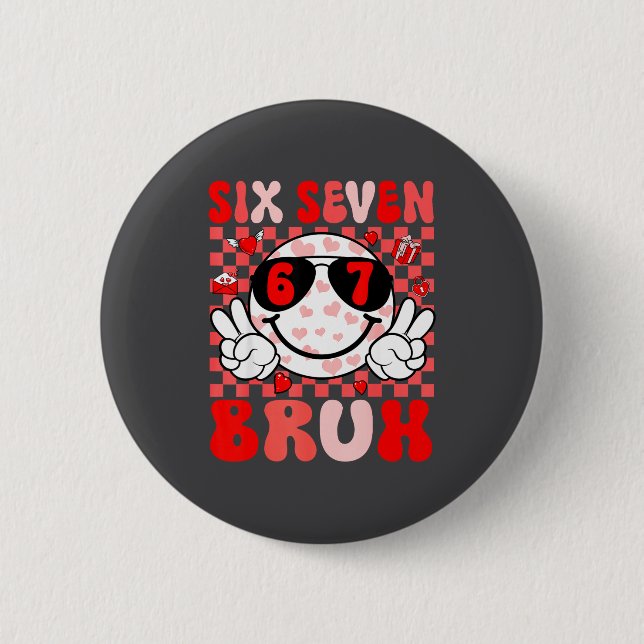 Funny 67 Bruh Valentines Six Seven Meme Hearts 6 7 2 Inch Round Button (Front)
