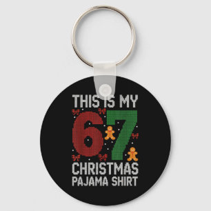 Funny 67 Christmas Pajama Meme Xmas Pjs For Family Keychain