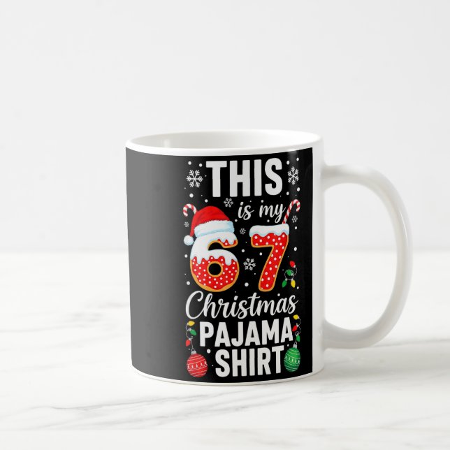 Funny 67 Christmas Pajamas Shirt Six Seven Meme Br Coffee Mug (Right)