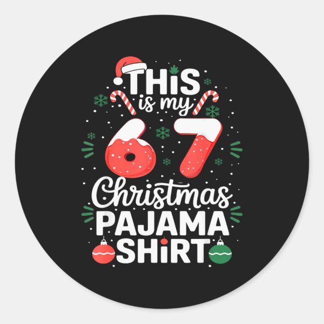 Funny 67 Christmas Pyjamas Shirt Six Seven Meme Br Classic Round Sticker (Front)