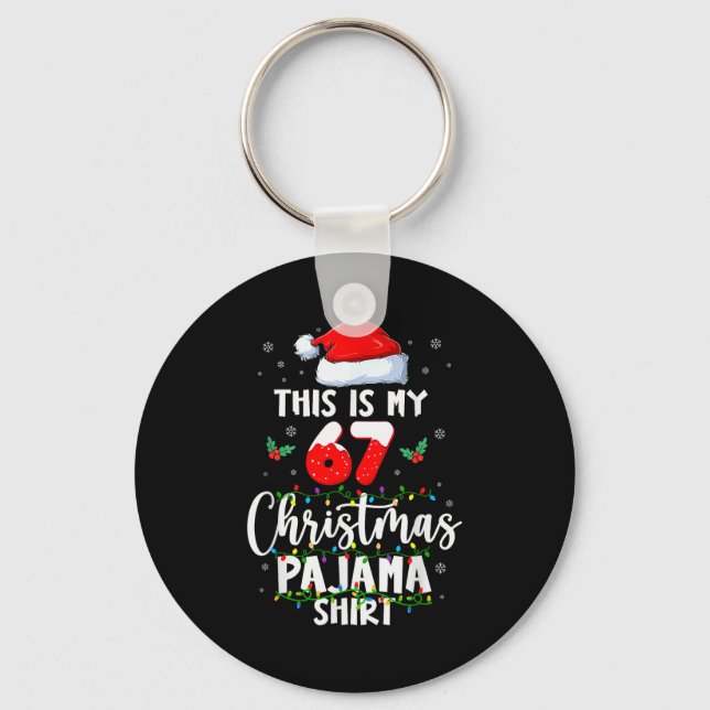 Funny 67 Christmas Pyjamas Shirt Six Seven Meme Br Keychain (Front)