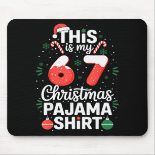 Funny 67 Christmas Pyjamas Shirt Six Seven Meme Br Mouse Pad