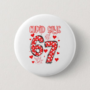 Funny 67 Cud Says 67 Valentine Couple Matching Six 2 Inch Round Button