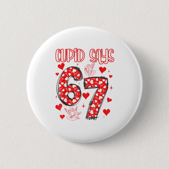 Funny 67 Cud Says 67 Valentine Couple Matching Six 2 Inch Round Button (Front)