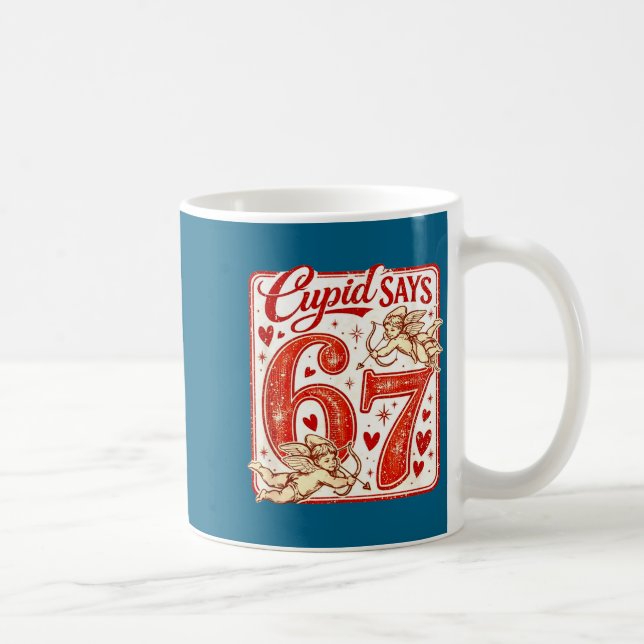 Funny 67 Cud Says 67 Valentine Couple Matching Six Coffee Mug (Right)