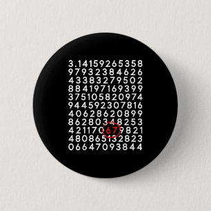 Funny 67 day 3.14 number six seven meme math 2 inch round button