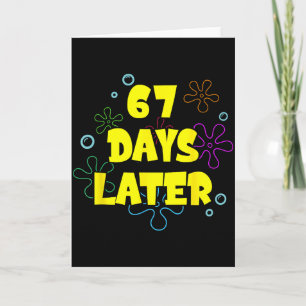 Funny 67 Days Later 67th Day Of School 6 7 Meme Te Card