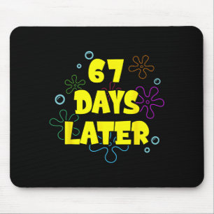 Funny 67 Days Later 67th Day Of School 6 7 Meme Te Mouse Pad