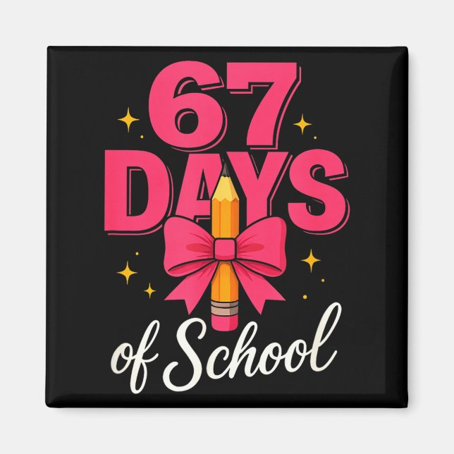 Funny 67 Days Of School Pencil Bow Design  Magnet (Front)