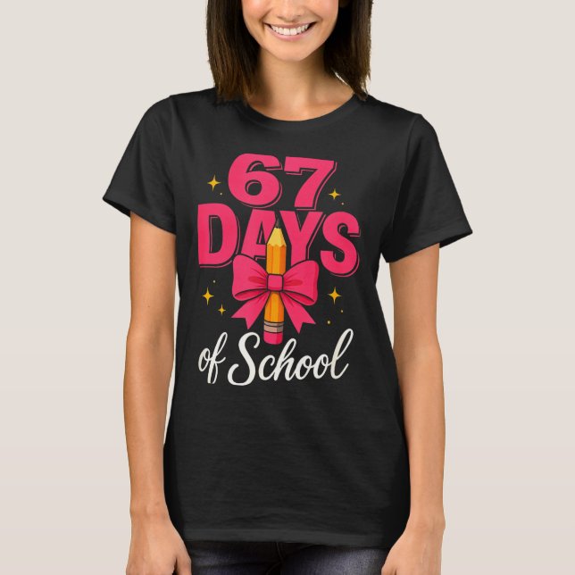 Funny 67 Days Of School Pencil Bow Design  T-Shirt (Front)
