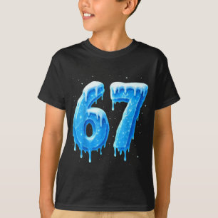Funny 67 Drip Cold Ice Winter Season Six Seven Sno T-Shirt