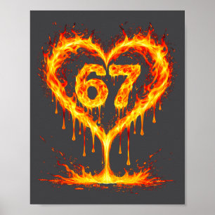 Funny 67 Flames Heart Love Six Seven Meme Celebrat Poster