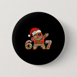 Funny 67 Gingerbread Six Seven Ice Cream Drip Chri 2 Inch Round Button