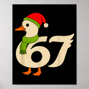 Funny 67 Goose Christmas 6 7 Meme Duck Santa Hat F Poster
