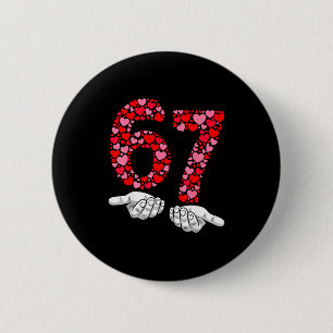 Funny 67 Hands Valentine’s Day Six Seven Meme Hear 2 Inch Round Button