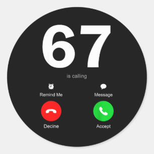 Funny 67 Is Calling 6-7 Meme Six Seven 6 7 Gen Alp Classic Round Sticker