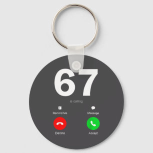 Funny 67 Is Calling 6-7 Meme Six Seven 6 7 Gen Alp Keychain