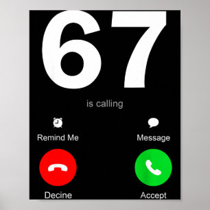 Funny 67 Is Calling 6-7 Meme Six Seven 6 7 Gen Alp Poster
