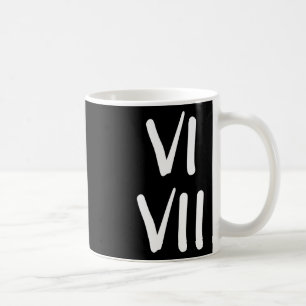 Funny 67 Kids Joke 6 And 7 Roman Numerals  Coffee Mug