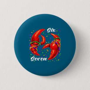Funny 67 Mardi Gras Crawfish Meme 6 7 Beads Six Se 2 Inch Round Button