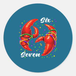 Funny 67 Mardi Gras Crawfish Meme 6 7 Beads Six Se Classic Round Sticker