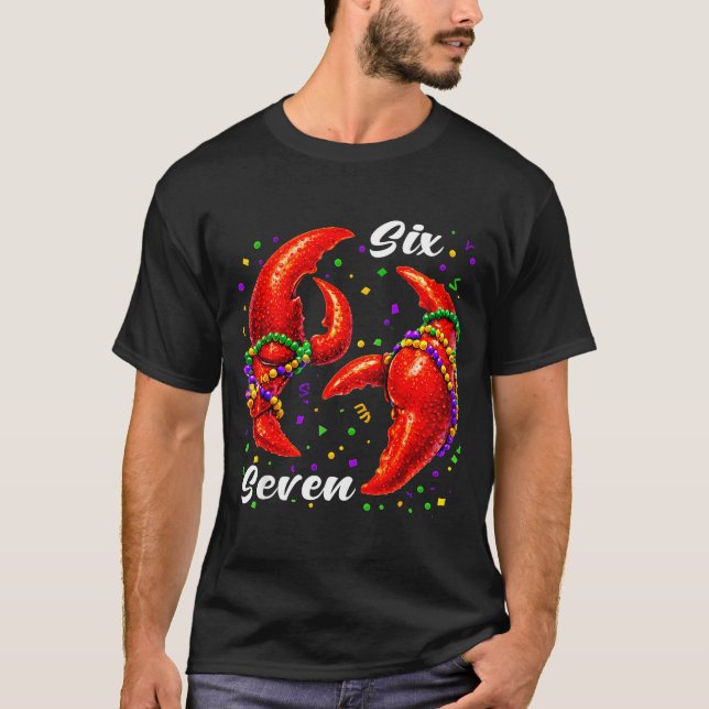Funny 67 Mardi Gras Crawfish Meme 6 7 Beads Six Se T-Shirt (Front)