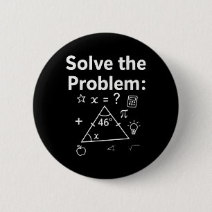 Funny 67 Math Meme Solve The Problem Teacher For S 2 Inch Round Button