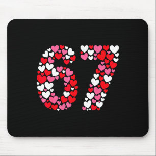 Funny 67 Meme 6 7 Gen Alpha Slang For Valentine’s  Mouse Pad