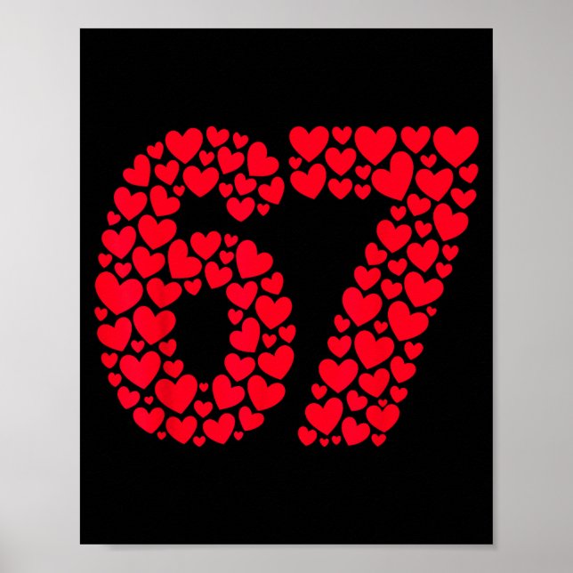 Funny 67 Meme 6 7 Gen Alpha Slang For Valentine’s  Poster (Front)