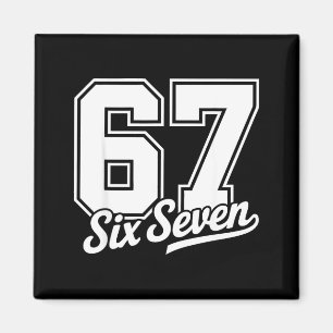 Funny 67 Meme 6 7 Magnet