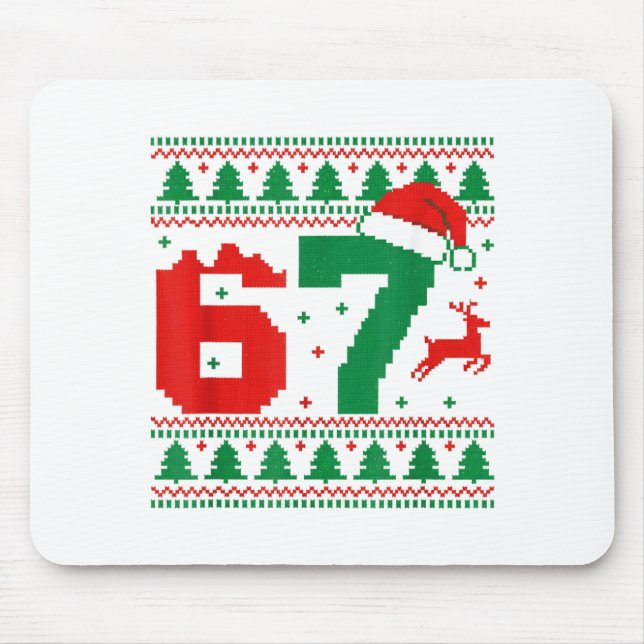 Funny 67 Meme 6 7 Ugly Sweater Christmas Kids Men  Mouse Pad (Front)