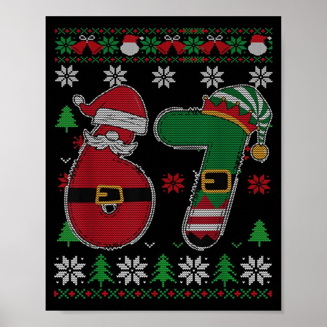 Funny 67 Meme 6 7 Ugly Sweater For Christmas Boys  Poster (Front)