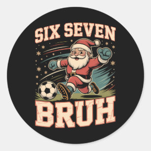 Funny 67 Meme Bruh Christmas Soccer Santa Xmas Paj Classic Round Sticker