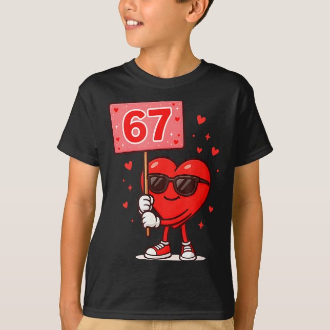 Funny 67 Meme Cute Valentine Six Seven Love Humor  T-Shirt (Front)
