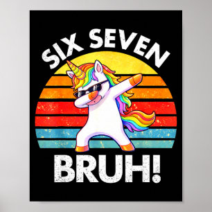 Funny 67 Meme Dabbing Unicorn Six Seven 6 7 Kids  Poster