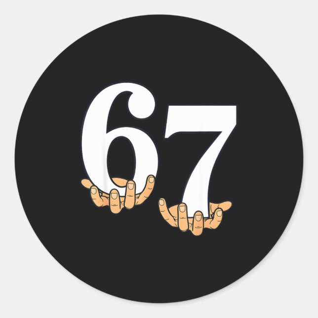 Funny 67 Meme Hands Slang Gen Alpha Six Seven 6 7  Classic Round Sticker (Front)