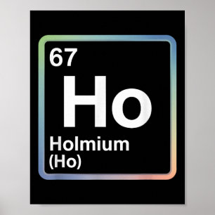 Funny 67 Meme Holmium Physics Science Teacher Joke Poster