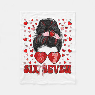 Funny 67 Meme Messy Bun Valentine Six Seven Love W Fleece Blanket