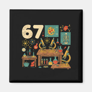 Funny 67 Meme Science Teacher Students Six Seven M Magnet